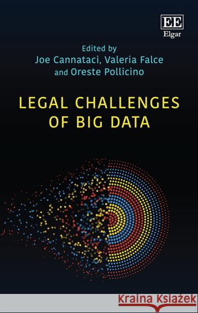 Legal Challenges of Big Data Joe Cannataci Valeria Falce Oreste Pollicino 9781788976213 Edward Elgar Publishing Ltd - książka