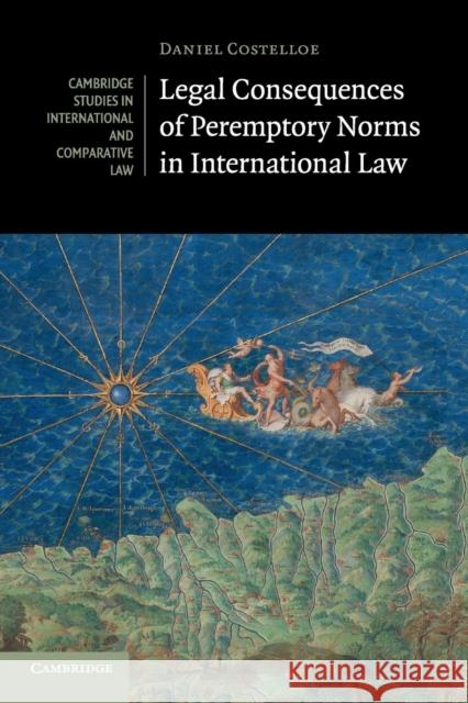 Legal Consequences of Peremptory Norms in International Law Daniel Costelloe 9781316508404 Cambridge University Press - książka