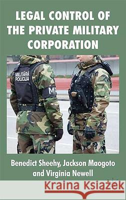 Legal Control of the Private Military Corporation Jackson Maogoto Benedict Sheehy 9780230522312 Palgrave MacMillan - książka