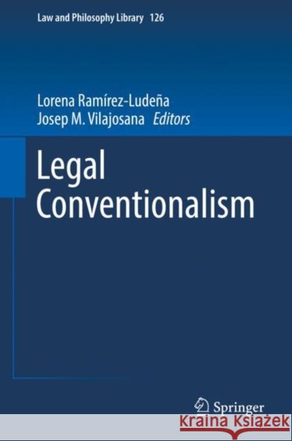 Legal Conventionalism Lorena Ramirez-Ludena Josep M. Vilajosana 9783030035709 Springer - książka