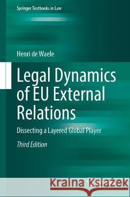 Legal Dynamics of EU External Relations Henri de Waele 9783662675922 Springer Berlin Heidelberg - książka