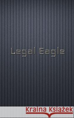 legal Eagle scholar edition blank creative journal: legal Eagle schollar edition blank creative journal Huhn, Michael 9781714283798 Blurb - książka