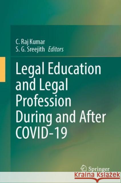 Legal Education and Legal Profession During and After Covid-19 Raj Kumar, C. 9789811925672 Springer Nature Singapore - książka