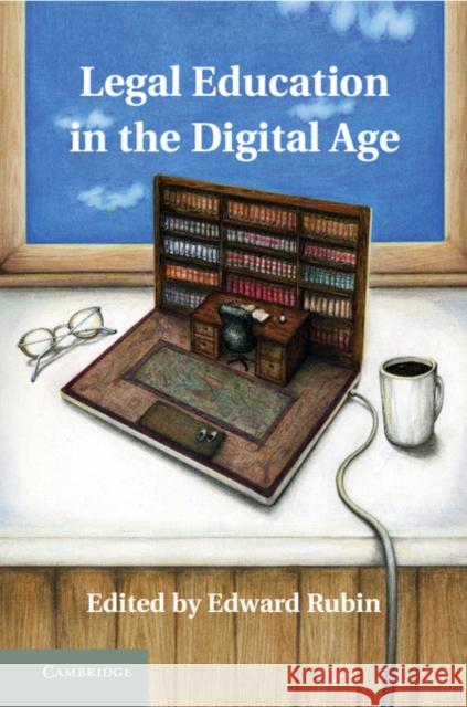 Legal Education in the Digital Age Edward Rubin 9781107012202  - książka