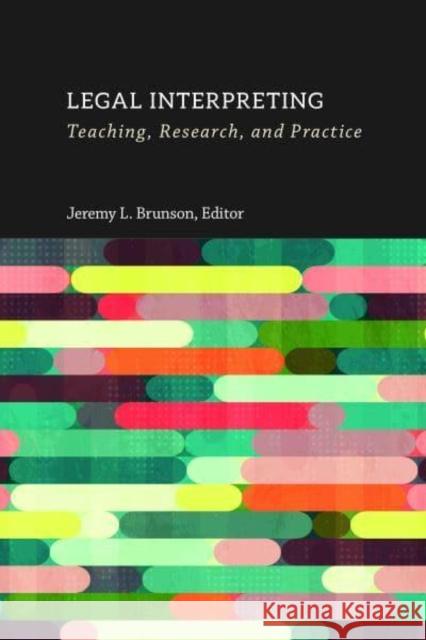 Legal Interpreting: Teaching, Research, and Practice Volume 12 Brunson, Jeremy L. 9781944838980 Gallaudet University Press - książka