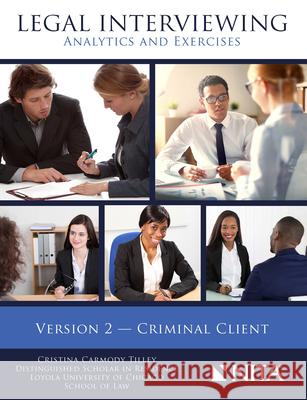 Legal Interviewing: Analytics and Exercises, Version 2, Criminal Client Cristina C. Tilley 9781601567840 Aspen Publishers - książka