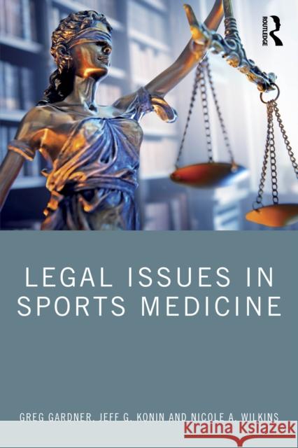 Legal Issues in Sports Medicine Nicole A. Wilkins 9781638220633 Routledge - książka