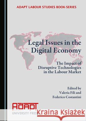 Legal Issues in the Digital Economy: The Impact of Disruptive Technologies in the Labour Market  9781527536937 Cambridge Scholars Publishing - książka