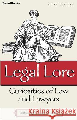 Legal Lore: Curiosities of Law and Lawyers Andrews, William 9781587981029 Beard Books - książka