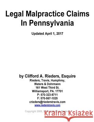 Legal Malpractice Claims In Pennsylvania Clifford a. Rieders 9781515022299 Createspace Independent Publishing Platform - książka