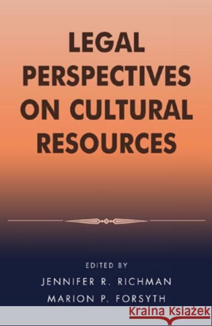 Legal Perspectives on Cultural Resources Jennifer R. Richman Marion Forsyth 9780759104488 Altamira Press - książka