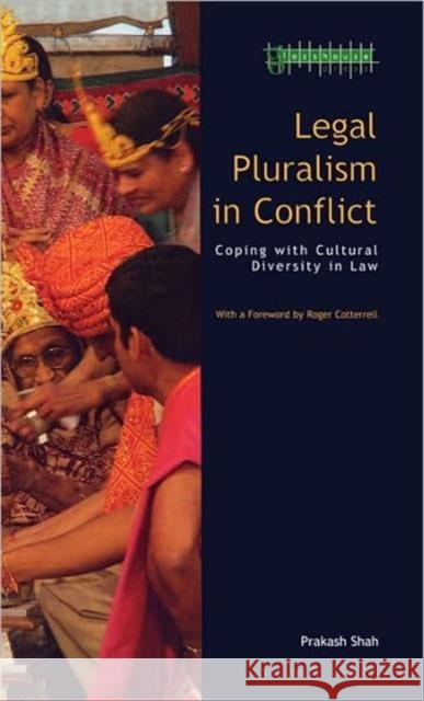 Legal Pluralism in Conflict: Coping with Cultural Diversity in Law Shah, Prakash 9781904385585 Routledge Cavendish - książka