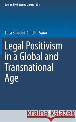 Legal Positivism in a Global and Transnational Age Luca Siliquini-Cinelli 9783030247041 Springer - książka