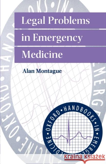 Legal Problems in Emergency Medicine Alan P. Montague Andrew Hopper 9780192624963 Oxford University Press - książka
