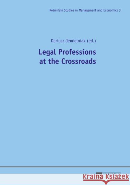 Legal Professions at the Crossroads Dariusz Jemielniak   9783631643853 Peter Lang AG - książka