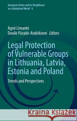 Legal Protection of Vulnerable Groups in Lithuania, Latvia, Estonia and Poland: Trends and Perspectives Limante, Agne 9783031069970 Springer International Publishing - książka