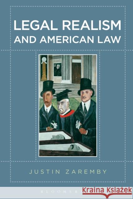 Legal Realism and American Law Justin Zaremby 9781501309212 Bloomsbury Academic - książka