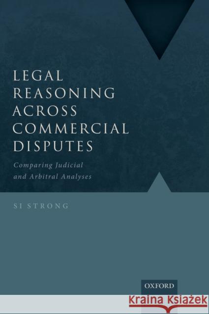 Legal Reasoning Across Commercial Disputes Strong 9780198842842 Oxford University Press, USA - książka