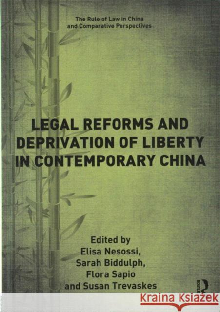 Legal Reforms and Deprivation of Liberty in Contemporary China Elisa Nesossi Flora Sapio Sarah Biddulph 9781472479396 Ashgate Publishing Limited - książka