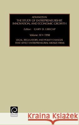 Legal, Regulatory and Policy Changes That Affect Entrepreneurial Midsize Firms Gary D. Libecap 9780762303571 Emerald Publishing Limited - książka