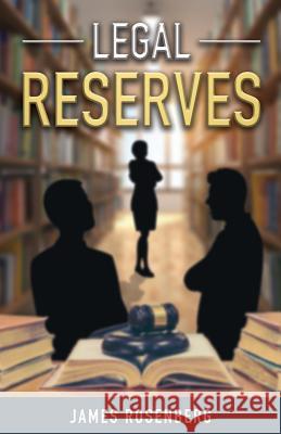 Legal Reserves James F. Rosenberg Matt Henderson Ellis 9781732761209 Allie H Publishing - książka