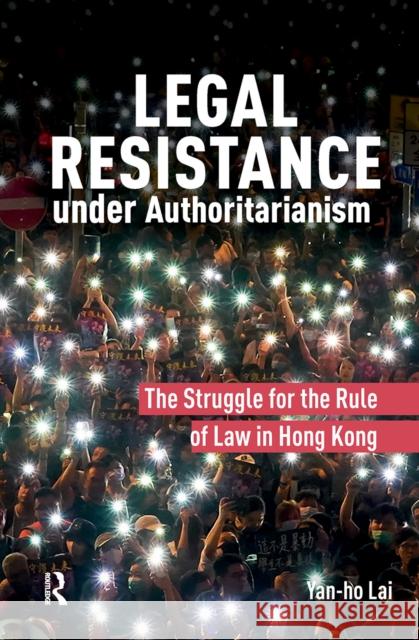 Legal Resistance under Authoritarianism Yan-ho Lai 9789048558438 Amsterdam University Press - książka