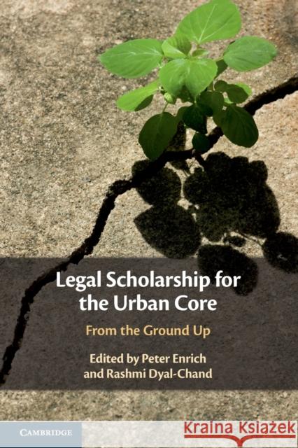 Legal Scholarship for the Urban Core: From the Ground Up Enrich, Peter 9781108713146 Cambridge University Press - książka