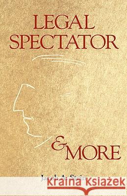 Legal Spectator & More Jacob A. Stein 9781587330094 Thecapitol.Net, - książka