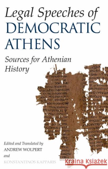 Legal Speeches of Democratic Athens : Sources for Athenian History  9780872209282 HACKETT PUBLISHING CO, INC - książka