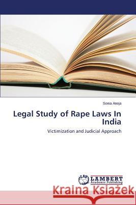 Legal Study of Rape Laws In India Aneja Sonia 9783659788635 LAP Lambert Academic Publishing - książka