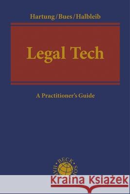 Legal Tech: A Practitioner's Guide Markus Hartung Micha-Manuel Bues Gernot Halbleib 9781509926329 Hart Publishing - książka