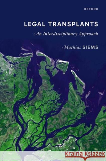 Legal Transplants Mathias (Professor of Private Law and Market Regulation, Professor of Private Law and Market Regulation, European Univer 9780198884125 Oxford University Press - książka