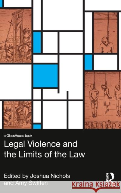 Legal Violence and the Limits of the Law Amy Swiffen Joshua Nichols 9781138814141 Routledge - książka