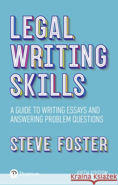 Legal Writing Skills: A guide to writing essays and answering problem questions Steve Foster 9781292251097 Pearson Education Limited - książka