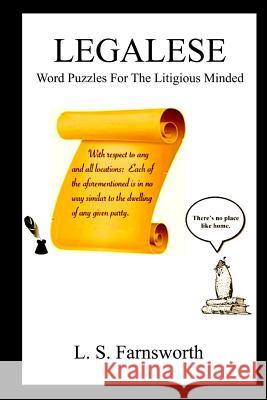 Legalese: Word Puzzles For The Litigious Minded Farnsworth, L. S. 9780692408971 File & Cake Publishing - książka