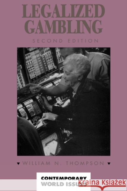 Legalized Gambling: A Reference Handbook Thompson, William N. 9780874369472 ABC-CLIO - książka