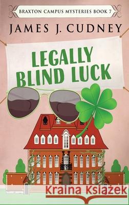 Legally Blind Luck Cudney, James J. 9784867452967 Next Chapter - książka