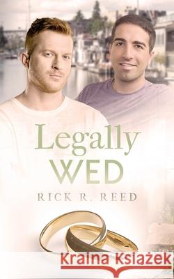 Legally Wed Rick R. Reed 9781951880972 Ninestar Press, LLC - książka