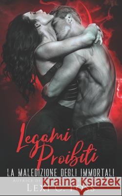 Legami Proibiti: Un Romanzo Vampiresco Paranormale Lexi C Foss 9781685300173 Ninja Newt Publishing, LLC - książka