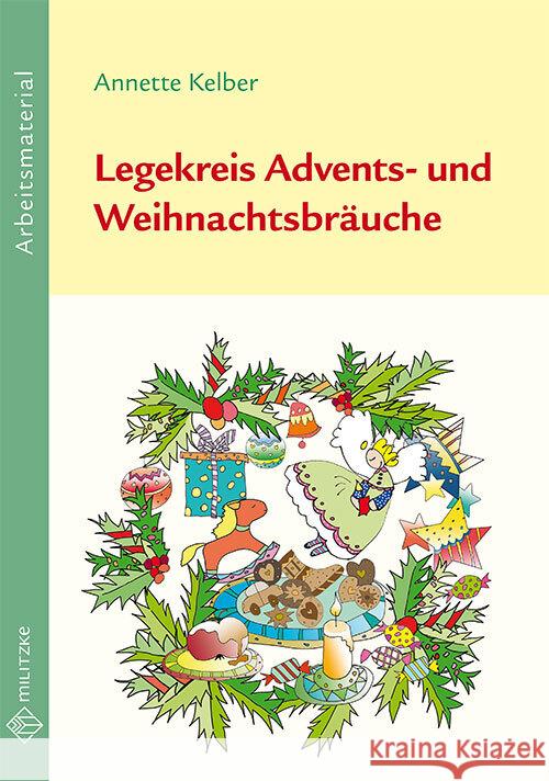 Legekreis Advents- und Weihnachtsbräuche Klassen 1-6 Kelber, Annette 9783861899501 Militzke - książka