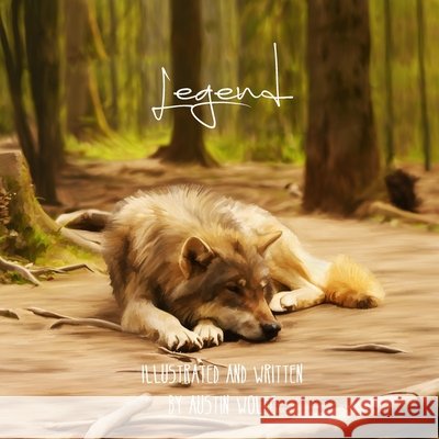 Legend Austin Wolfe 9781387022588 Lulu.com - książka