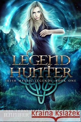 Legend Hunter Jennifer Rose McMahon 9780997077919 Dubhdara Publishing - książka