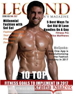 Legend Men's Magazine: 10 Top Fitness Goals to Implement in 2017 Daril Joseph Bonner 9781542373852 Createspace Independent Publishing Platform - książka
