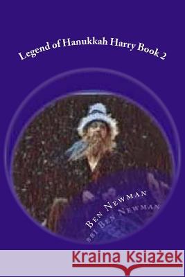 Legend of Hanukkah Harry Book 2 Ben Newman 9781983419034 Createspace Independent Publishing Platform - książka