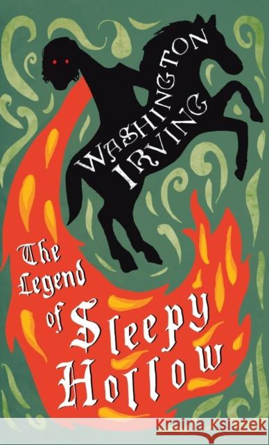 Legend of Sleepy Hollow Washington Irving   9781528771573 Fantasy and Horror Classics - książka