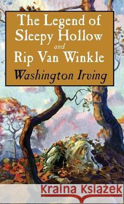 Legend of Sleepy Hollow and Rip Van Winkle Washington Irving 9781479445646 Agog! Press - książka