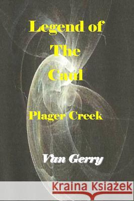 Legend of the Caul: Plager Creek Van Gerry 9781546330011 Createspace Independent Publishing Platform - książka