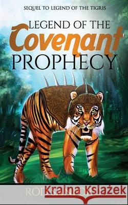 Legend of The Covenant Prophecy: Sequel to Legend of The Tigris Rod Sanford 9781686651380 Independently Published - książka