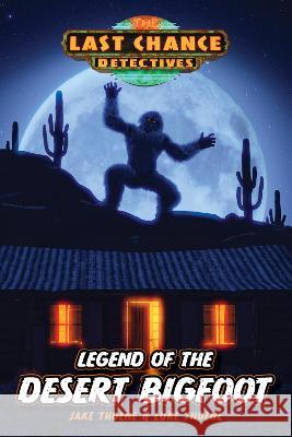 Legend of the Desert Bigfoot Jake Thoene Luke Thoene 9781646070527 Focus on the Family Publishing - książka