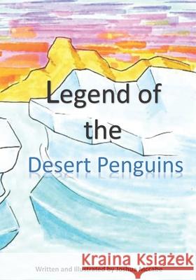 Legend of the Desert Penguins Jim McCabe, Joshua McCabe, Josh McCabe 9798536007907 Independently Published - książka